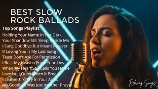 Slow Rock Relax Playlist | Beautiful Romantic Rock Ballads