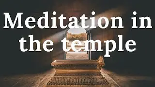 Meditation in temples for energy accumulation