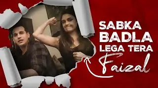 Baap Ka, Dada Ka, Bhai Ka, Sabka Badla Lega Tera Faizal | Yuvika Chaudhary Vlogs