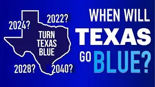 Will Texas Ever Go Blue? | When Will Texas Go Blue? | Texas Political Analysis