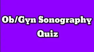 Ob/Gyn Sonography Quiz