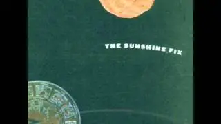 The Sunshine Fix - Everything Is Waking