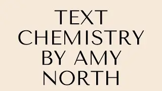 Text Chemistry By Amy North
