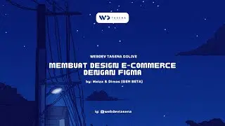Webdev Tasena GoLIVE: Membuat Design E-commerce dengan Figma
