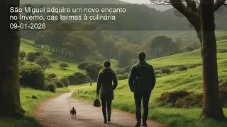 S&atilde;o Miguel adquire um novo encanto no Inverno, das termas &agrave; culin&aacute;ria