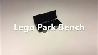 How To Make A Lego Park Bench | Lego Banana Productions