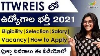 TTWREIS Recruitment 2021 in Telugu | Eligibility | Salary | Selection | Application Form
