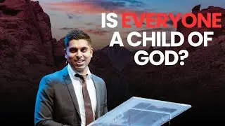 Is everyone a child of God | Ashvien Jitan | Faith Teaching