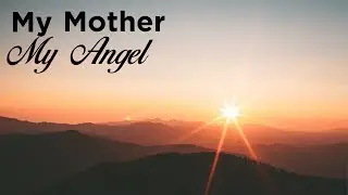 MY MOTHER MY ANGEL- Speech