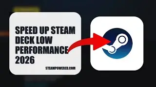 How To Speed Up Steam Deck Low Performance 2026 (UPDATED 2026)