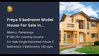Freya 5-bedroom Model House For Sale in Mexico Pampanga