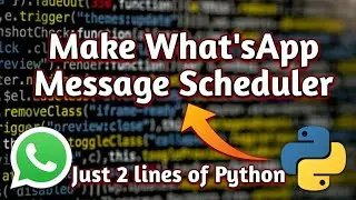 Make What'sApp Message Scheduler With 2 Line's Of Python🔥🔥