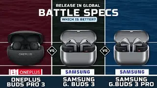 TWS ONEPLUS BUDS PRO 3 vs SAMSUNG BUDS 3 vs SAMSUNG BUDS 3 PRO
