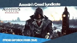 Assassin's Creed Syndicate - NVIDIA GEFORCE 820M (2GB) | i5-4210u |