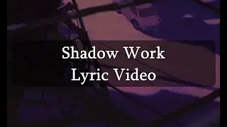 Shadow Work by Tony22 (feat. Tanner Hoyt, Clunis & Zach Kursman) Lyric Video
