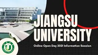 Study at Jiangsu University | Online Presentation 2021
