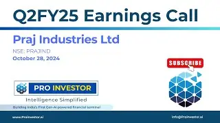 Praj Industries Ltd. | Q2FY25 | Earnings Conference Call | ProInvestor AI