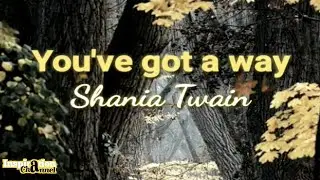 Shania Twain - You've got a way (With Lyric) & Terjemahan