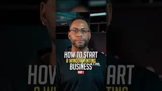 Start Your Tinting Business the Right Way! (Part 1)