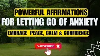Power Affirmations CONFIDENCE - Let Go of ANXIETY