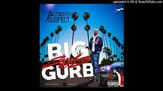 Almighty Suspect - BIG SUS GURB (prod. by LowTheGreat)