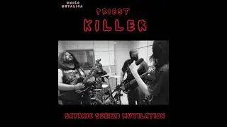 Priest Killer - Satanic Schizo Mutilation