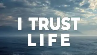 I Trust Life &mdash; Letting Go and Flow Affirmations
