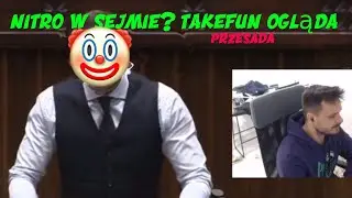 TAKEFUN OGLĄDA NITRO W SEJMIE