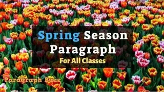 writing paragraph of spring/ paragraph of spring season