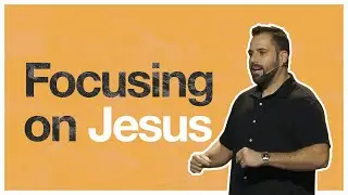 Jesus Centered 01 // Jesus Is Who We Follow