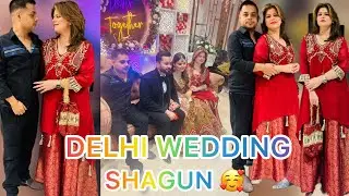 Delhi wedding❤️| Day 2| Shagun 🥳| #delhi #delhiwedding #vlog #dailyvlog #nainabaruvlogs 
