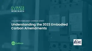 CALGreen Embodied Carbon Series: Understanding the 2023 Embodied Carbon Amendments
