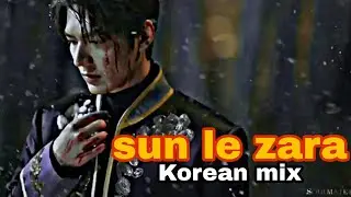Sun Le Zara || The King Eternal Monarch || Korean Mix Hindi Song || Hindi Music Video
