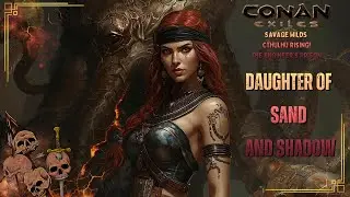 CONAN EXILES: DAUGHTER OF SAND AND SHADOW | THE ENGINEER'S PRISON - SAVAGE WILDS