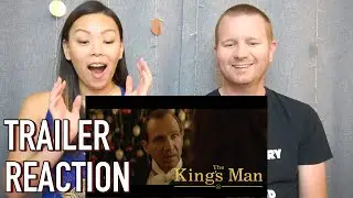 The King's Man Official Redband Trailer // Reaction & Review