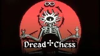 Dread Chess (2025) [PC] :: Full Longplay