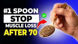 Eat THIS Tablespoon Daily To Stop Muscle Loss After 70