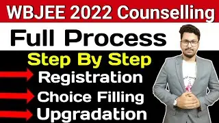 WBJEE 2022 Counselling 🔥| Full Process Step By Step 😇| Choice Filling |  Seat Allotment | WBJEE 2022