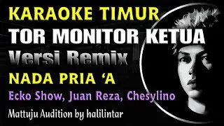 TOR MONITOR KETUA Karaoke Nada Cowok Pria