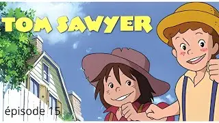 Les Aventures de Tom Sawyer VF &eacute;pisode 15