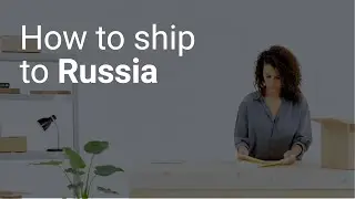 How to ship to Russia