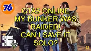 GTA5 ONLINE - MY BUNKER WAS RAIDED - CAN I SAVE IT? SOLO GAMEPLAY. 2026