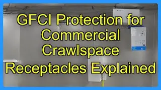 GFCI Protection for Commercial Crawlspace Receptacles Explained