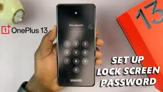 How To Set Up Lock Screen Password On OnePlus 13