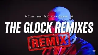 Mc Artisan - Glock Ft Didine Canon 16 Remix instrumental