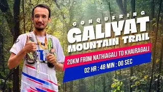 Conquering the Galiyat Mountain Trail | 20KM from Nathiagali to Khairagali | Raw Pace