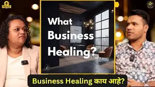 What is Business Healing? Explained by Vasudha Kulkarni | Gappa Tappa Clip #1