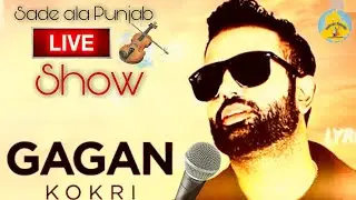 GAGAN KOKRI LIVE Latest Show 2021