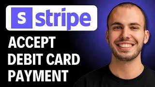 How to Accept Debit Card Payment in Stripe [2025 Full GUIDE]