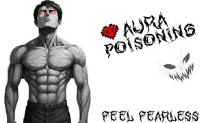 FEEL FEARLESS AURA POISON ♾️ 22 MIN OF PHONKS 